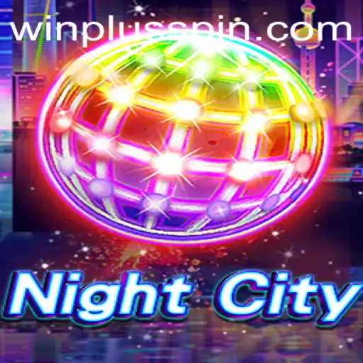Discover NightCity: The Intriguing World of Winplus